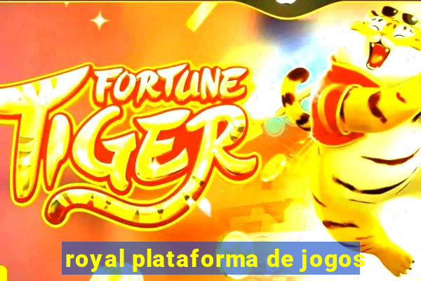 royal plataforma de jogos